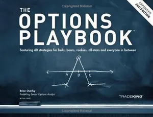 USED-The Options Playbook, Expanded 2nd Edition: Featuring 40 strategies for bulls, bears, rookies, all-stars and everyone in between. by Brian Overby (Hardcover)