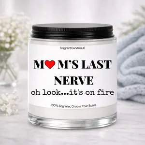 FragrantCandlesUS Scented Glass Jar Mom Last Nerve Candle - birthday gift for mom from daughter son, mothers day gift for mom, funny mom gift, gag gift for mom, mom last nerve candle, unique mom gift, candle gift for mom, scented soy candle, home decor