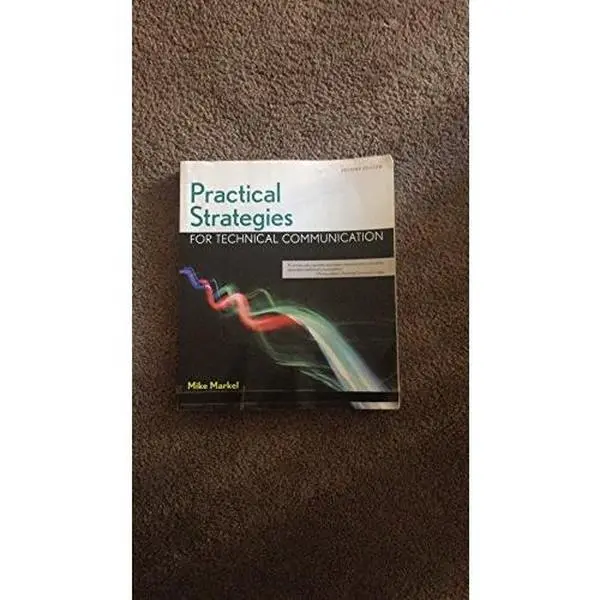 USED-PRACTICAL STRATEGIES FOR TECHNICAL COMMUNICATION 2ND.EDITION I.E. by MARKEL (Paperback)