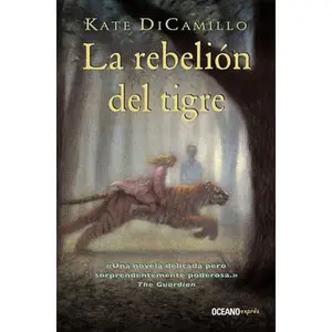 USED-La Rebelión del Tigre by DiCamillo, Kate (Paperback)