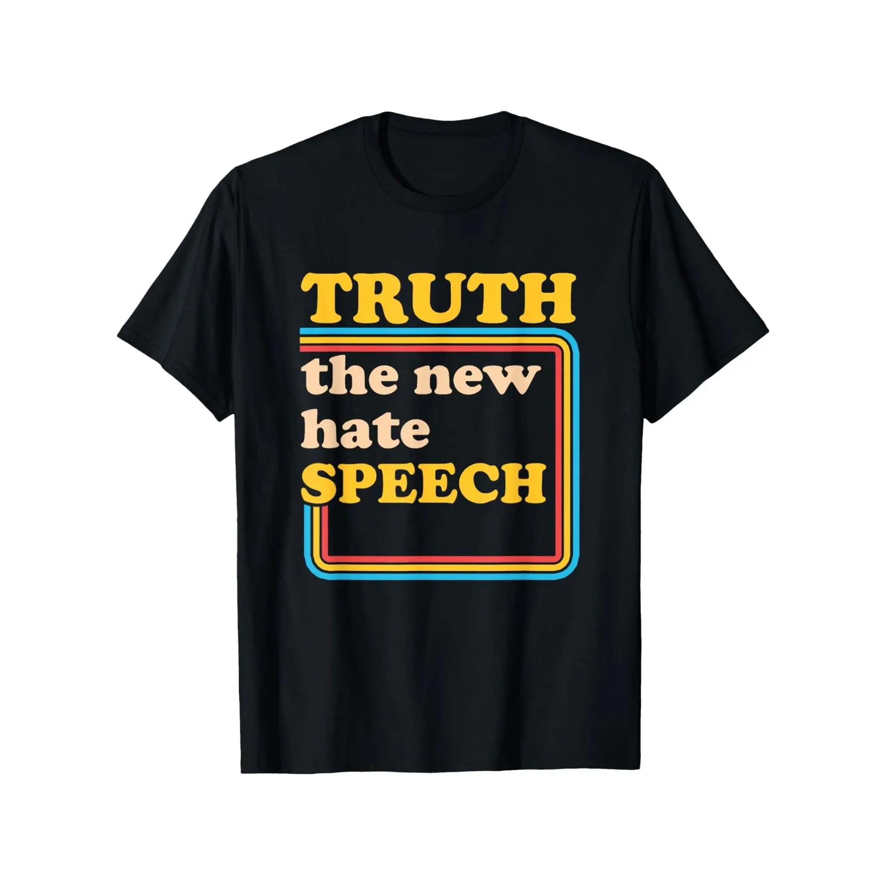 Truth The New Hate Speech Honesty Hater Political Reality T-Shirt, Unisex Cotton Casual Round Neck grandma's favorite t shirt good graphic tees funny graphic tee funny shirt guys gifts trendy t-shirts oversized tshirt  black  Vintage Crewneck
