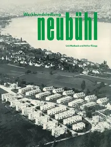 USED-Werkbundsiedlung Neubu¨hl in Zu¨rich-Wollishofen, 1928-1932: Ihre Entstehung und Erneuerung (Dokumente zur modernen Schweizer Architektur) (German Edition) by Ueli Marbach (Unknown)