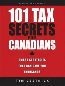 USED-101 Tax Secrets For Canadians: Smart Strategies That Can Save You Thousands by Tim Cestnick (Paperback)