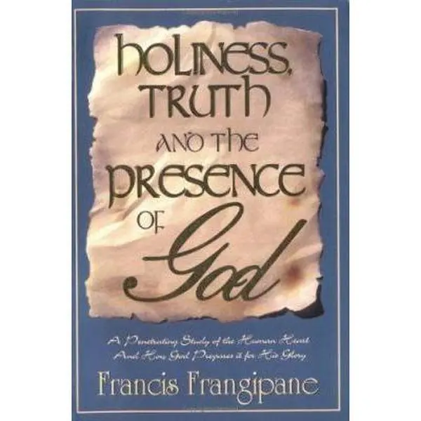 USED-Holiness, Truth and the Presence of God by Francis Frangipane (Paperback)