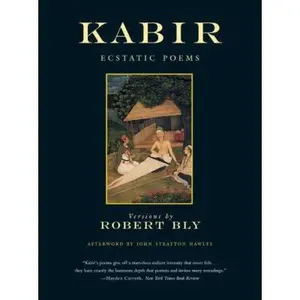 USED-The Kabir Book: Forty-Four of the Ecstatic Poems of Kabir (English and Hindi Edition) by Robert Bly (Paperback)