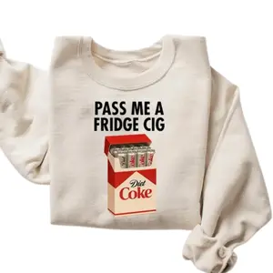 Just a Fridge Cigg Soda Sweatshirt, Funny Soft Drink Meme T-Shirt, Sarcastic Humor Tee, Cute Trendy Shirt, Gift for Men, Gift for Women, Crew Neck T-shirt, Trending T-shirt