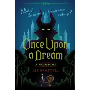 USED-Once Upon a Dream: A Twisted Tale by Braswell, Liz (Paperback)