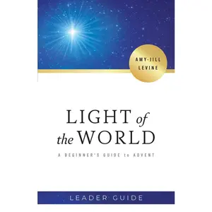 USED-Light of the World Leader Guide: A Beginner's Guide to Advent by Levine, Amy-Jill (Paperback)