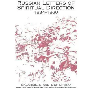 USED-Russian Letters of Spiritual Direction, 1834-1860 by Staretz of Optino Macarius (Paperback)