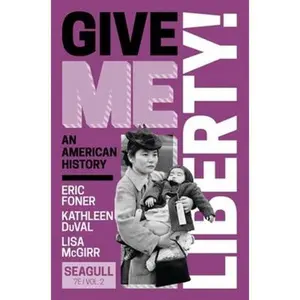 Give Me Liberty! [With eBook] -- Eric Foner, Mixed Media Product