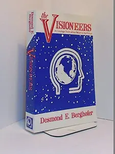 USED-Visioneers a Courage Story About Belief by Desmond Berghofer (Paperback)