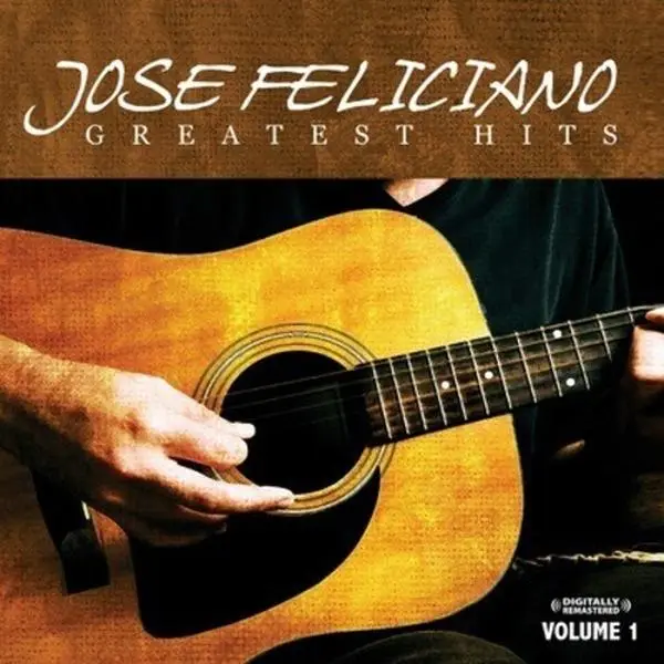 José Feliciano - Greatest Hits Vol. 1 Remastered Album CD, Compilation with "Stay with Me", "Time After Time", "Affirmation", "California Dreamin'" Audio Compact Disc