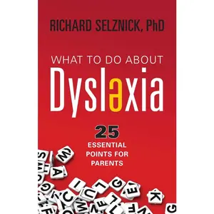 USED-What to Do about Dyslexia: 25 Essential Points for Parents by Selznick, Richard (Paperback)