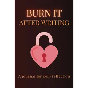 Burn It After Writing Journal: A book with 100 questions for self-reflection, awareness, discovery, healing and anti anxiety, self-help for teens and adults Paperback – October 20, 2022