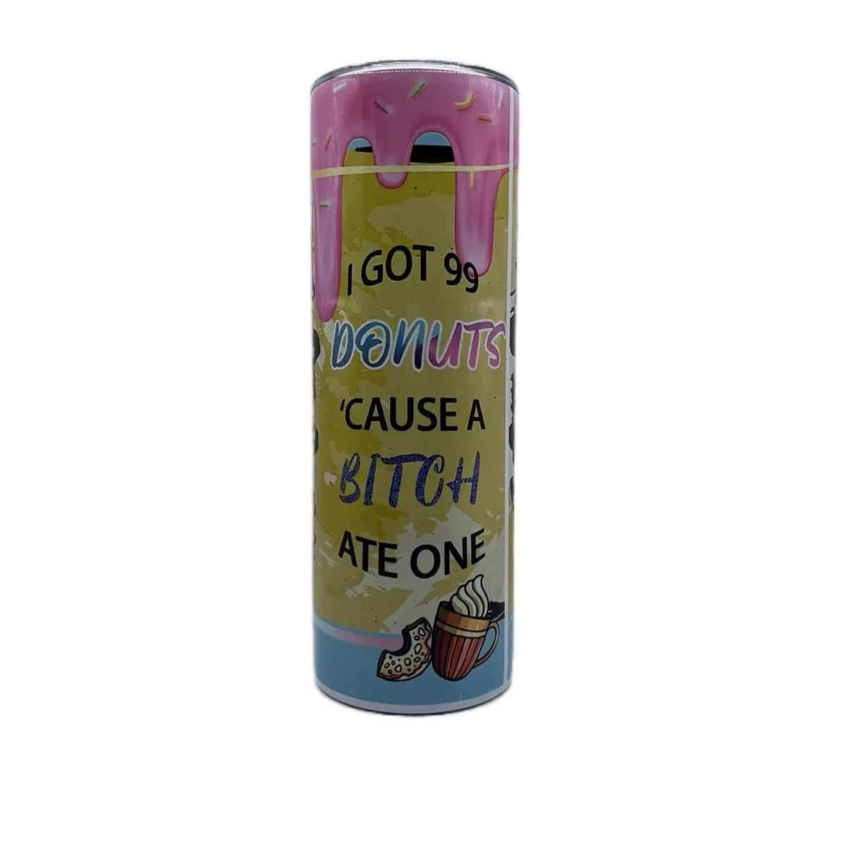 I Got 99 Donuts 20 oz. Tumbler - Perfect for Your Morning Drinks