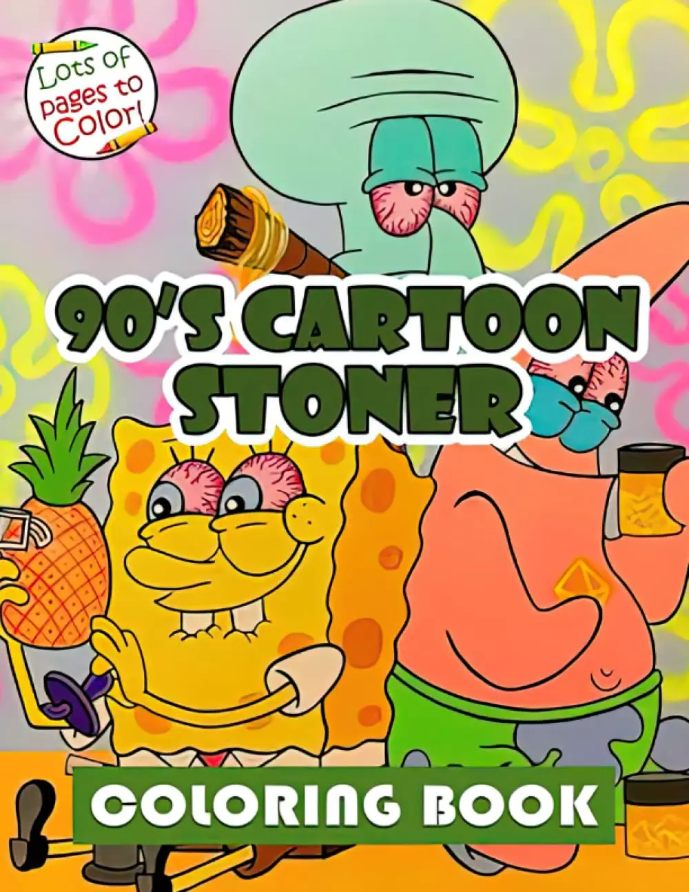 90's Cartoon Stoner Coloring Book - August 2 2022 - Lots of Pages to Color - Paperback Edition