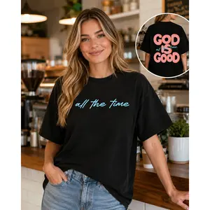 All The Time Graphic Tee| God Is Good Oversized T-Shirt| Black & White Casual Faith Shirt