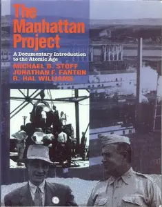 USED-The Manhattan Project: A Documentary Introduction to the Atomic Age by Michael B. Stoff (Paperback)
