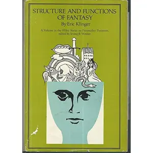 USED-Structure and functions of fantasy (Wiley series on personality processes) by Eric Klinger (Hardcover)