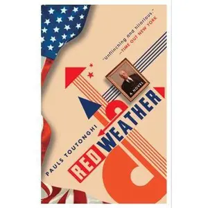 USED-Red Weather: A Novel by Pauls Toutonghi (Paperback)