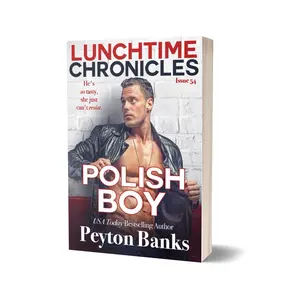 Polish Boy - Lunchtime Chronicles Ep. 54: A Steamy Interracial Friends to Lovers Romance by Peyton Banks - Signed Paperback