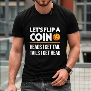 Funny "Let's Flip A Coin" Graphic Tee: Men's Humorous T-Shirt with Bold White Text & Graphic on Black, Casual Style Short Sleeve| Machine Washable & Everyday Humor Apparel.
