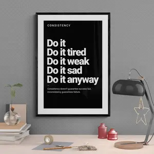 Consistency Motivational Poster Do It Anyway, Gym & Work Decor