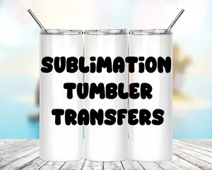 Sublimation Tumbler Transfers