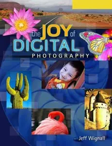 USED-The Joy of Digital Photography by Jeff Wignall (Paperback)