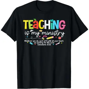 Teaching is My Ministry God Christian Teacher Back to School T-Shirt Cotton Tee