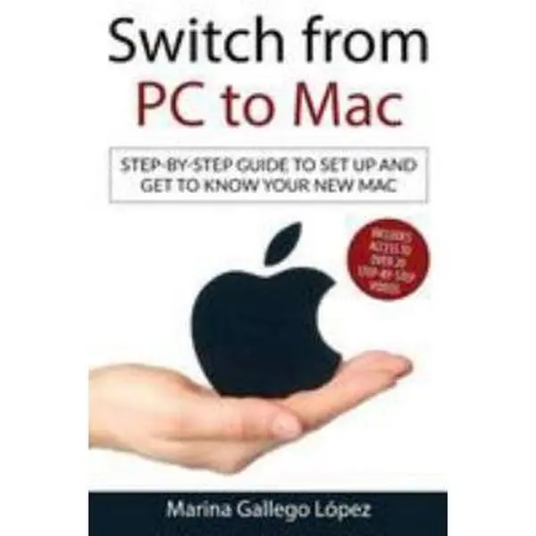 USED-Switch from PC to Mac: Step-by-step guide to set up and get to know your new Mac by Gallego Lopez, Marina (Paperback)