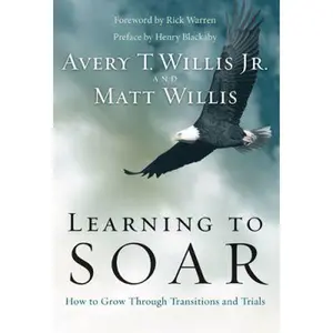 USED-Learning to Soar: How to Grow Through Transitions and Trials by Willis, Matt (Hardcover)