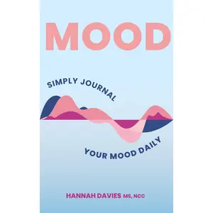 Mood: Simply Journal Your Mood Daily | Daily Mood Tracker Mental Health Tool 100 Weeks 700 Days Journal for Adolescents and Young Adults