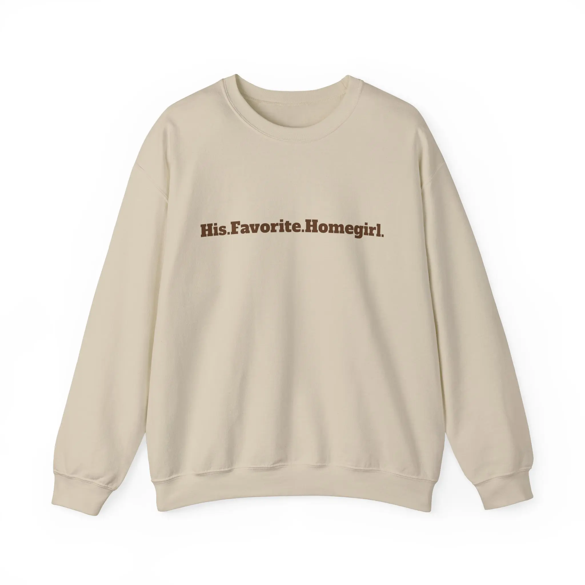 His Favorite Homegirl Unisex Crewneck Sweatshirt, Best Friend Gift, BFF Sweatshirt, Group of Friends Shirt, Glue That Holds Everyone