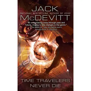 USED-Time Travelers Never Die by McDevitt, Jack (Mass Market Paperback)