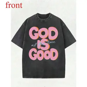 Washed Pure Cotton T - Shirt,  Casual Fashion, With 'GOD IS GOOD All The Time' Words Print, Outdoor Sports T - Shirt |     Loose Fit |     Soft Knitted T - Shirt