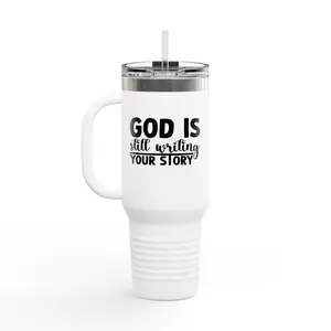 Insulated Travel Mug – “God Is Still Writing Your Story” 40oz Stainless Tumbler