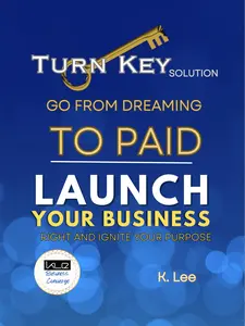 Go From Dreaming To Paid: Launch Your Business Right and Ignite Your Purpose
