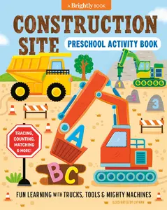 Construction Site Preschool Activity Book: Fun Learning with Trucks, Tools, and Mighty Machines -- LIV Wan - Paperback
