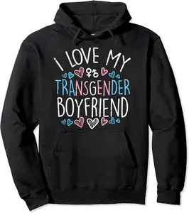 I Love My Transgender Boyfriend Transsexual Trans LGBT Women Pullover Hoodie - Nallelycor Shop 67B097LQ1SYK