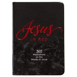 Jesus in Red: 365 Meditations on the Words of Jesus -- Ray Comfort, Leather / Fine Binding