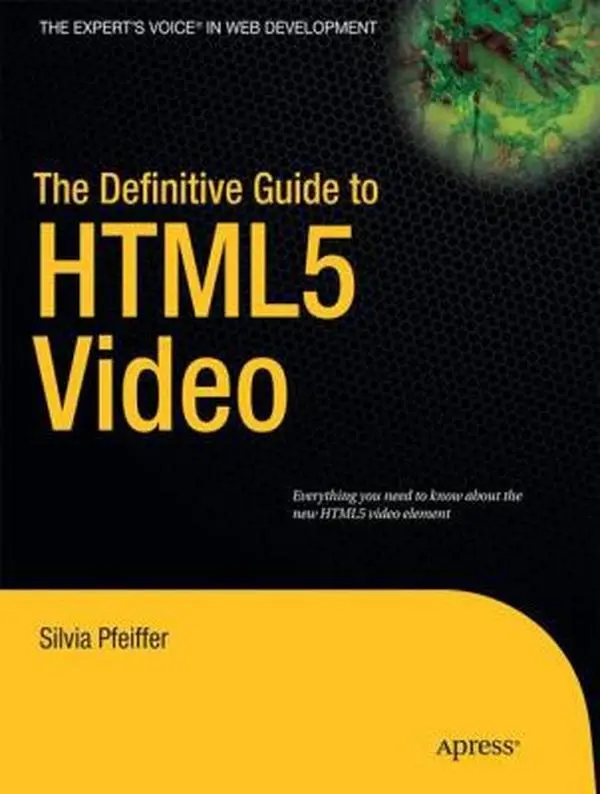 USED-The Definitive Guide to HTML5 Video by Pfeiffer, Silvia (Paperback)