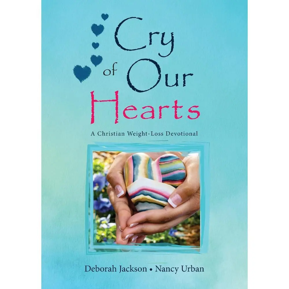 USED-Cry of Our Hearts: A Christian Weight-Loss Devotional by Deborah Jackson (Paperback)