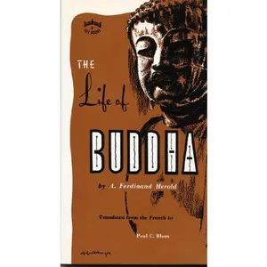 USED-The Life of Buddha: According to the Legends of Ancient India by A. F. Herold (Paperback)