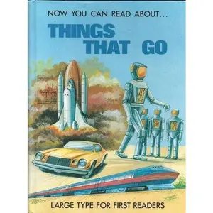 USED-Now You Can Read About Things That Go (Large Type for First Readers) by S. Attmore (Hardcover)