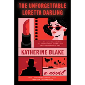 The Unforgettable Loretta Darling: A Novel by Katherine Blake [Paperback Book]