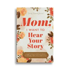 Mom, I Want to Hear Your Story - Mother's Guided Journal for Sharing Life Stories & Memories | 6x0.27x9 Inches | Meaningful Gift for Mom | Hear Your Story Books Series