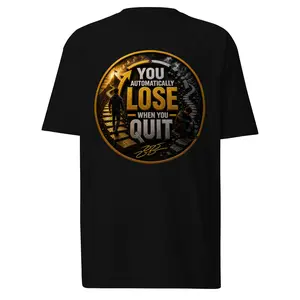 You automatically lose when you quit 1st Edition premium heavyweight tee