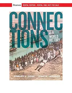 USED-Connections: A World History, Volume 2 [RENTAL EDITION] by Edward H. Judge (Paperback)