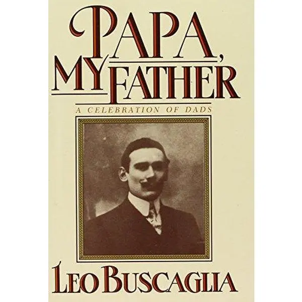 USED-Papa, My Father: A Celebration of Dads by Leo Buscaglia (Hardcover)